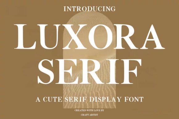 Luxora Serif: A Timeless Display Font for Modern Web Design